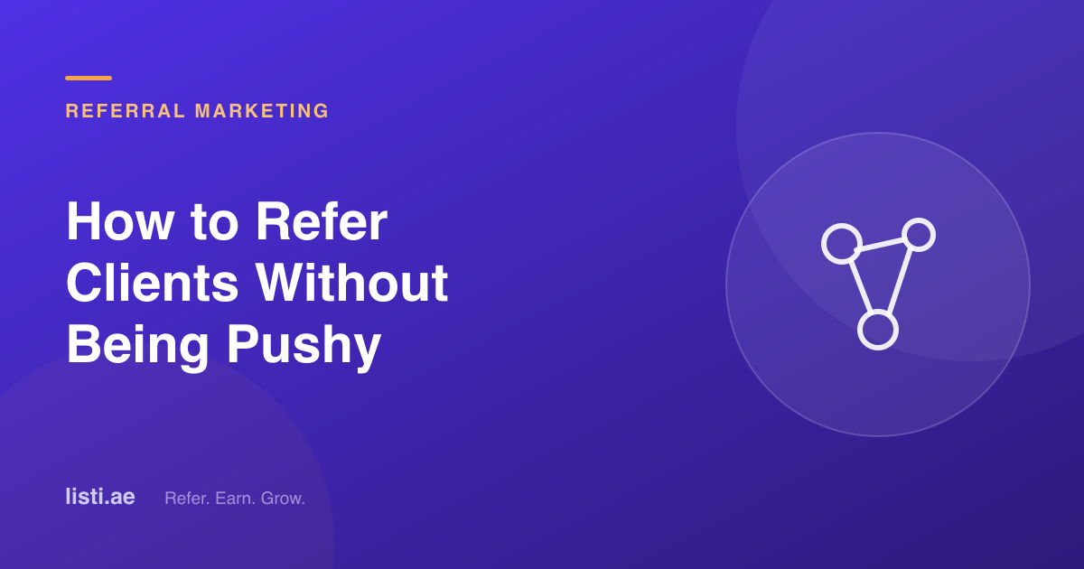 How to Refer Clients Without Being Pushy